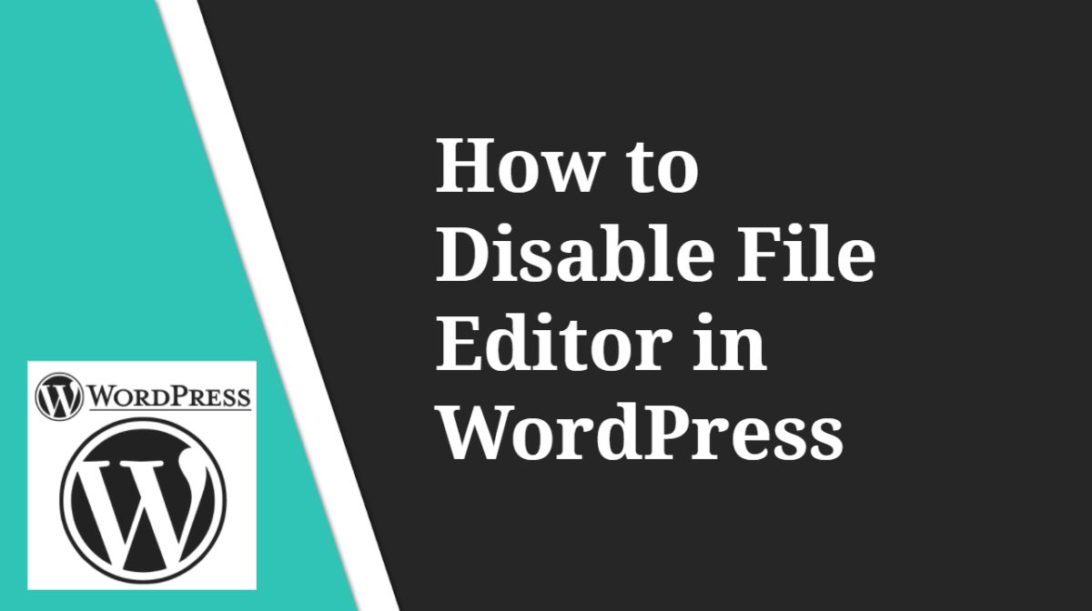 How to Disable File Editor in WordPress