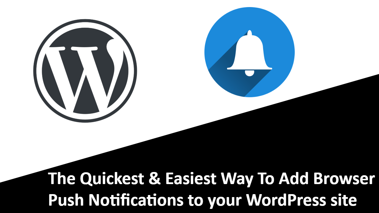 How to Add Browser Push Notifications in WordPress
