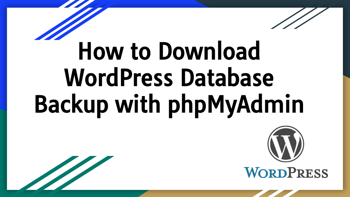 How to Download WordPress Database Backup with phpMyAdmin