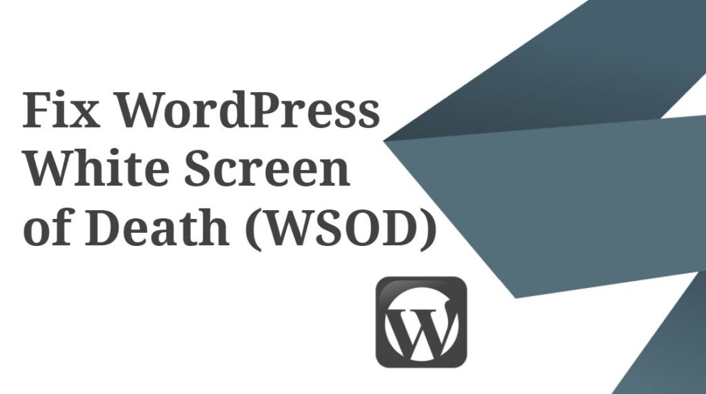 How to Fix WordPress White Screen of Death (WSOD)