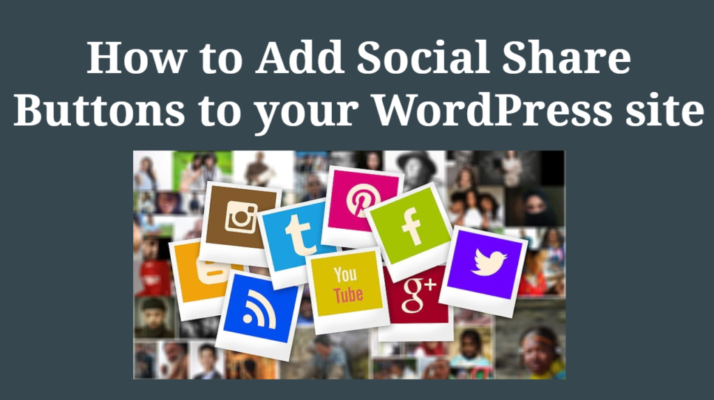 How to Add Social Share Buttons in WordPress