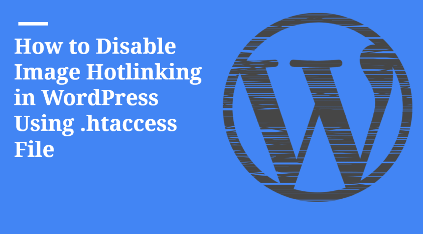 How to Disable Image Hotlinking in WordPress Using .htaccess File