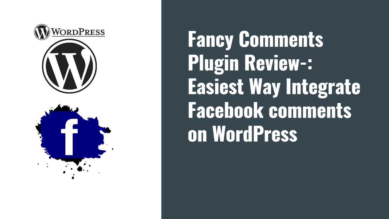 Fancy Comments Plugin Review-: Easiest Way to Integrate Facebook comments on WordPress