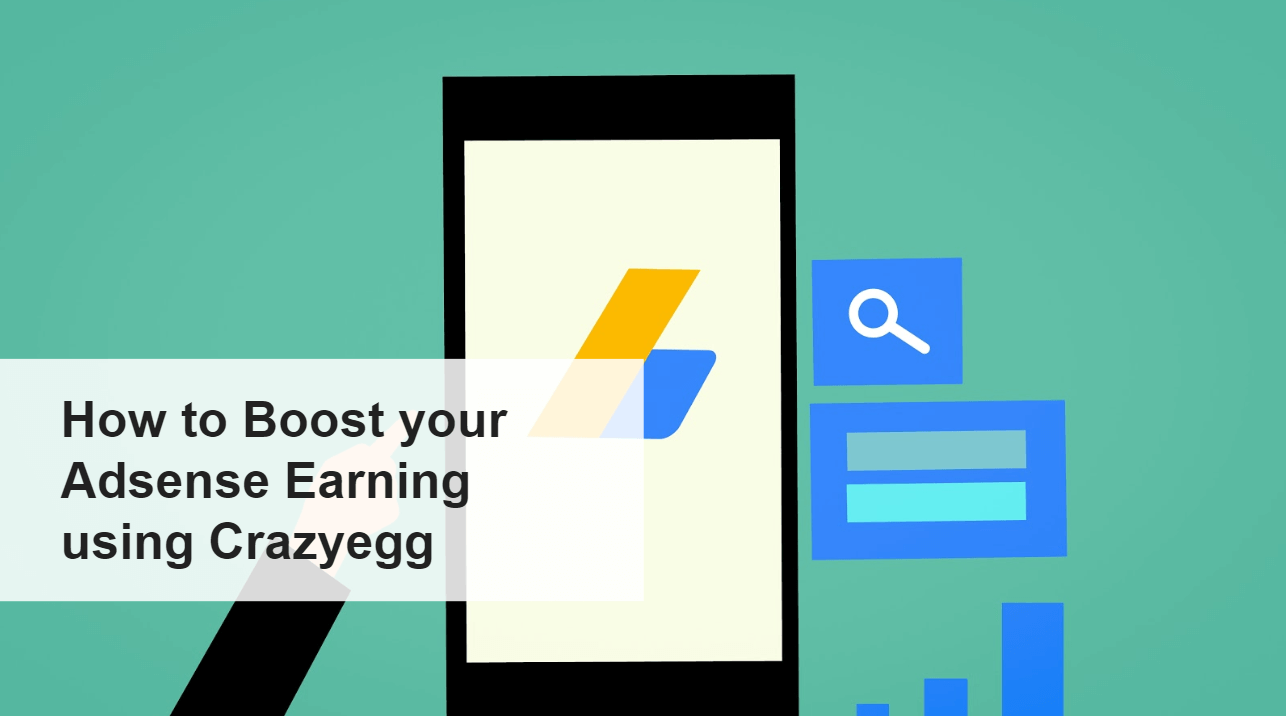 How to Boost Adsense Earning using Crazyegg