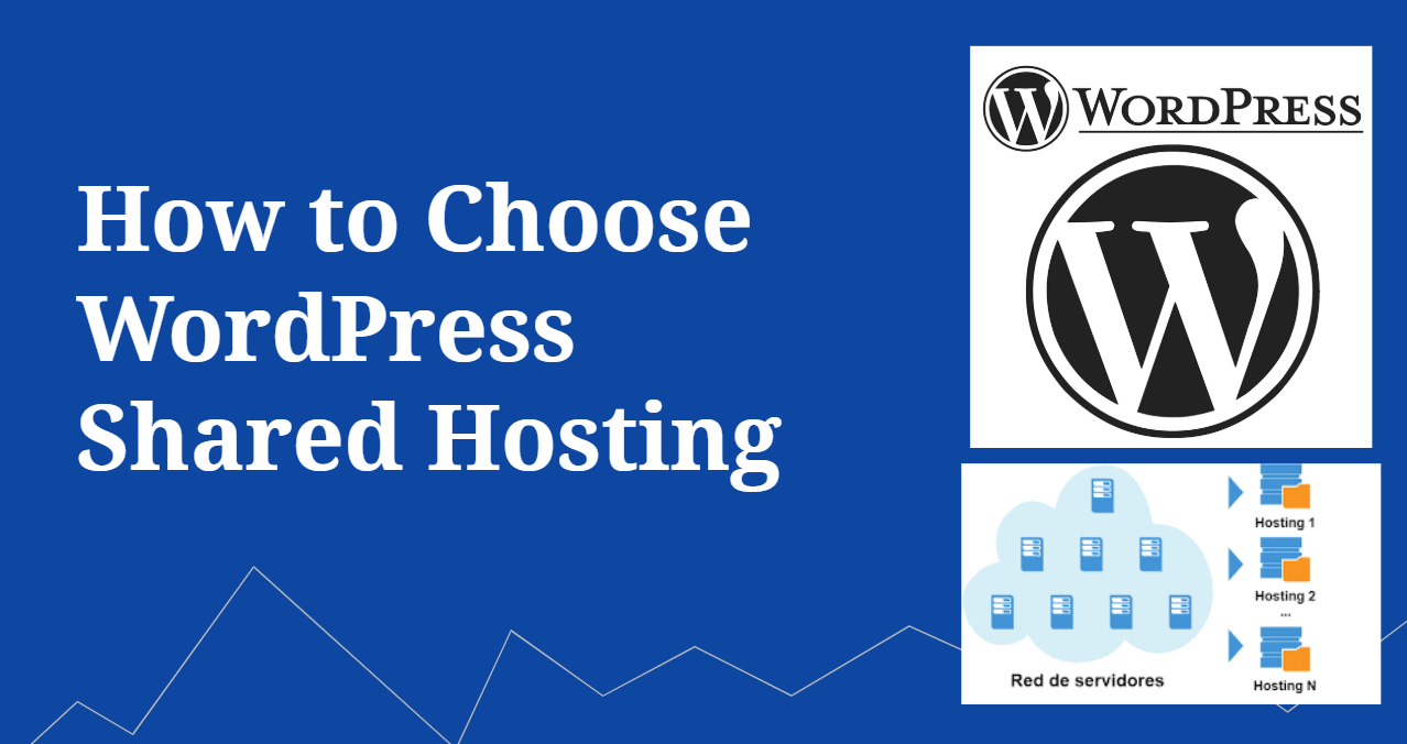 How to Choose WordPress Shared Hosting