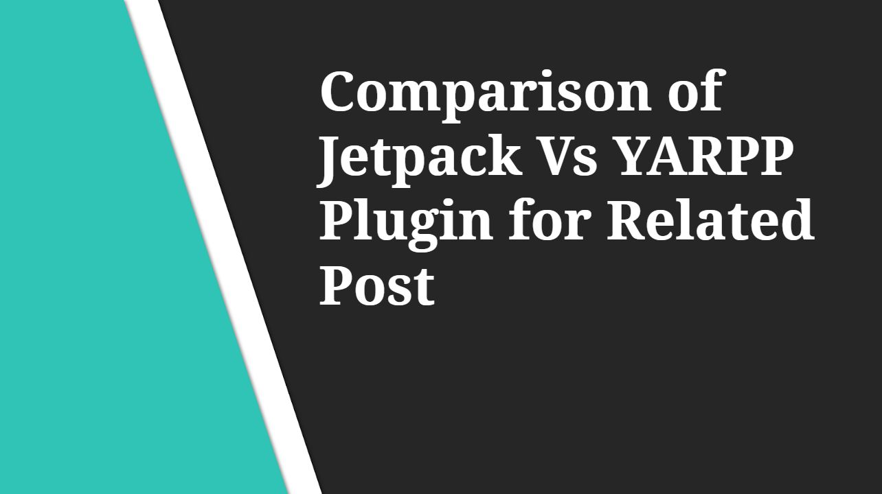 Comparison of Jetpack Vs YARPP Plugin for Related Post