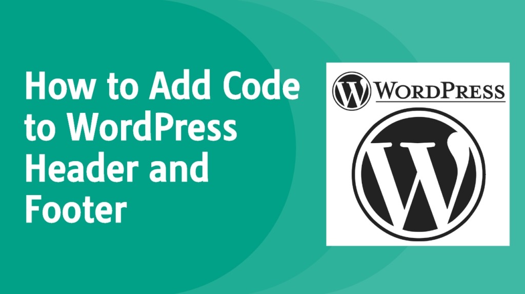 How to Add Code to WordPress Header and Footer