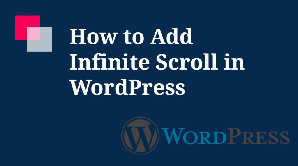 How to Add Infinite Scroll in WordPress site