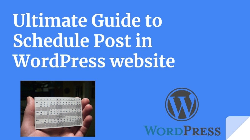 Ultimate Guide to Schedule Posts in WordPress