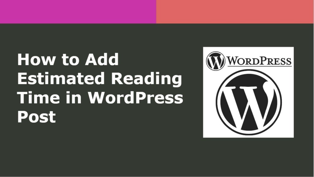 How to Add Estimated Reading Time in WordPress Post