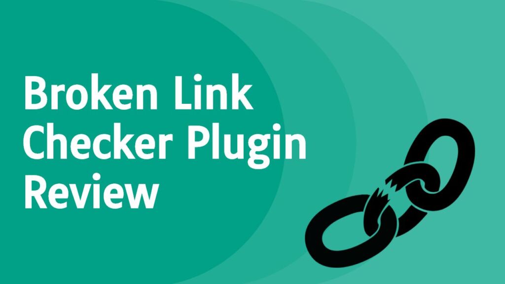 Broken Link Checker Plugin Review