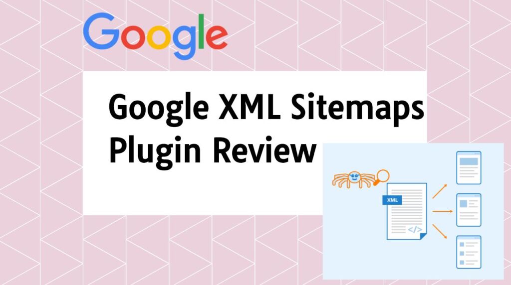 Google XML Sitemaps Plugin Review