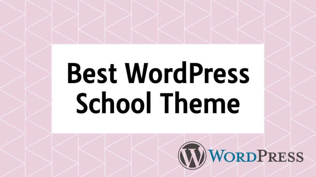 9 Best WordPress School Theme